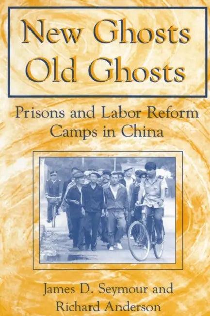 New Ghosts, Old Ghosts (English, James D. Seymour | Michael R. Anderson)