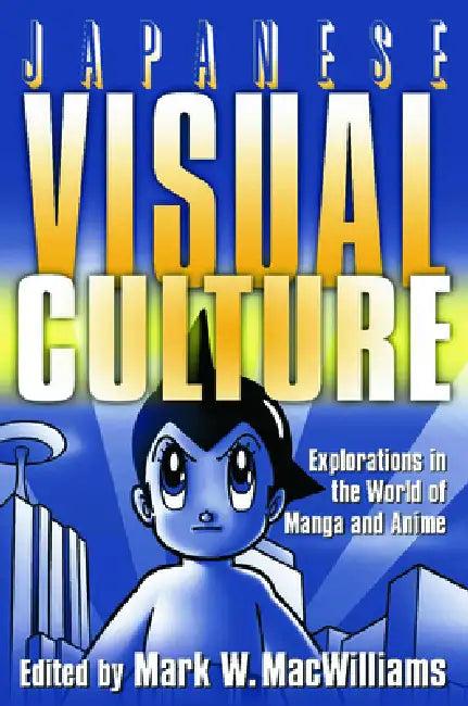 Japanese Visual Culture (English, Mark W. Macwilliams)