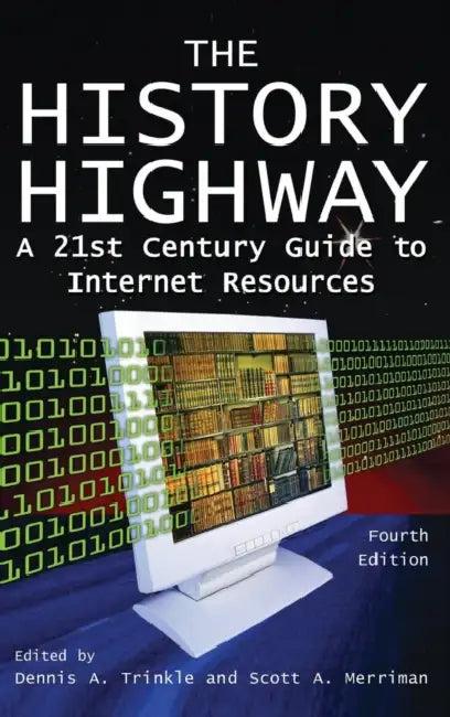 The History Highway (English, Dennis A. Trinkle | Dorothy Auchter | Scott A. Merriman)
