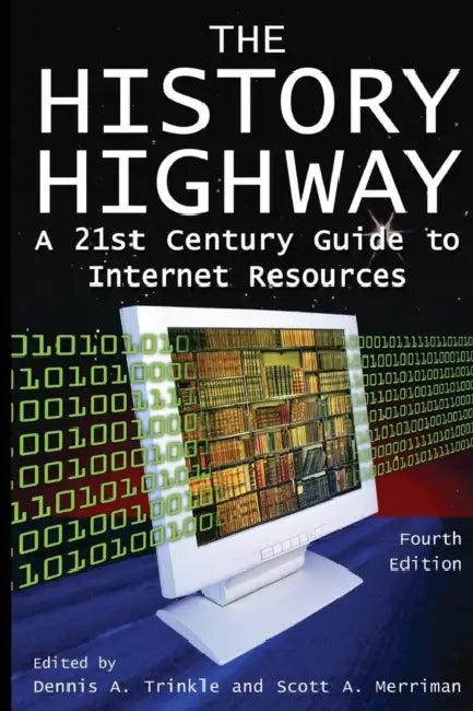 The History Highway (English, Dennis A. Trinkle | Dorothy Auchter | Scott A. Merriman)