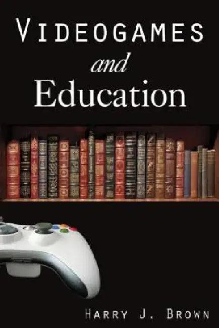 Videogames And Education (English, Harry J. Brown)
