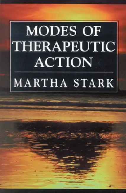 Modes of Therapeutic Action (English, Martha Stark)