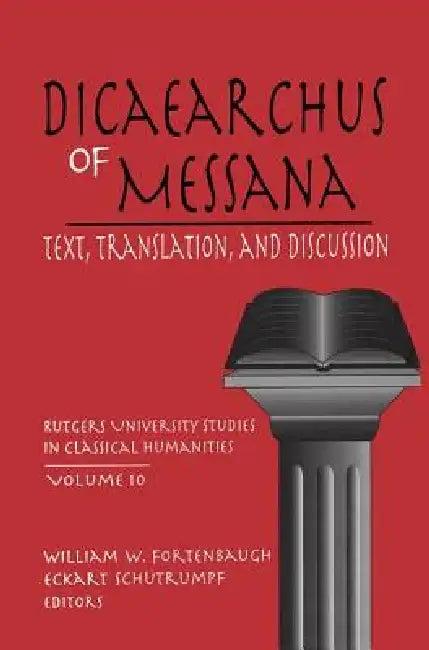 Dicaearchus of Messana (English, William W. Fortenbaugh | Eckart Schütrumpf)