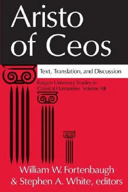 Aristo of Ceos (English, William W. Fortenbaugh | Stephen A. White)