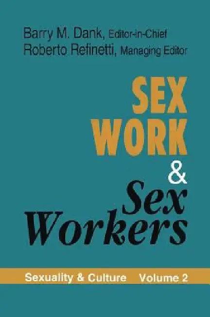 Sex Work and Sex Workers (English, Barry M. Dank | Roberto Refinetti)