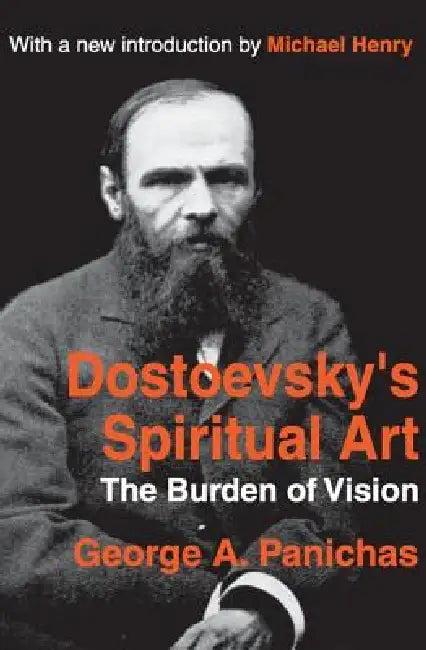 Dostoevsky's Spiritual Art (English, George Panichas)