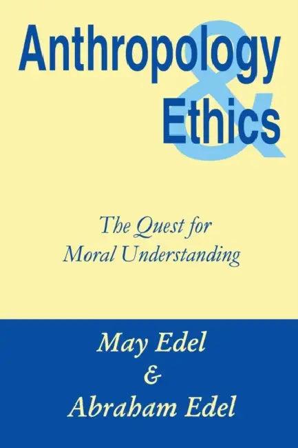 Anthropology & Ethics (English, Abraham Edel)