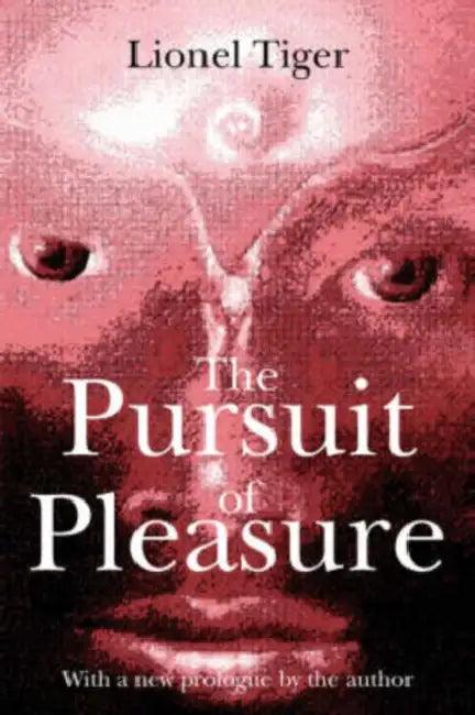The Pursuit of Pleasure (English, Lionel Tiger)