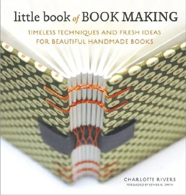 Little Book of Book Making (English, Charlotte Rivers)