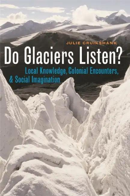 Do Glaciers Listen? (English, Julie Cruikshank)