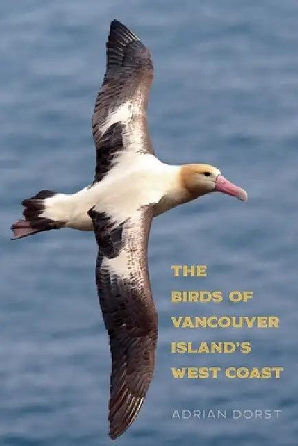 The Birds of Vancouver Island's West Coast (English, Adrian Dorst)