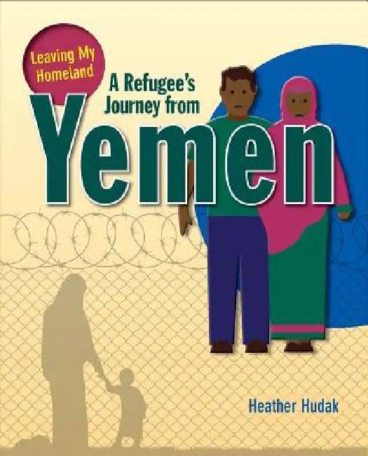 A Refugee's Journey from Yemen (English, Heather C. Hudak)