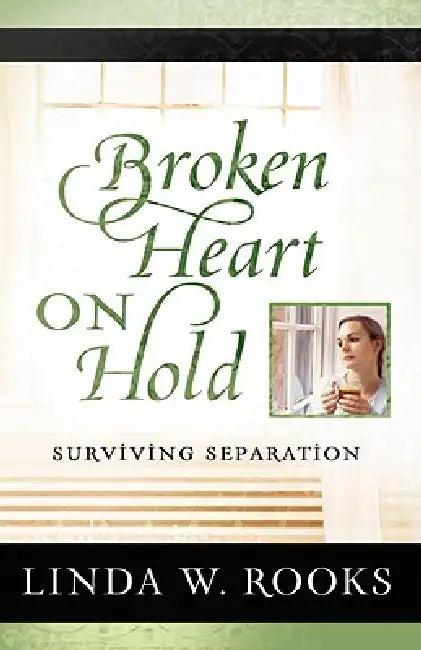 Broken Heart on Hold (English, Linda Rooks)