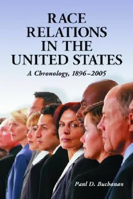 Race Relations in the United States (English, Paul D. Buchanan)
