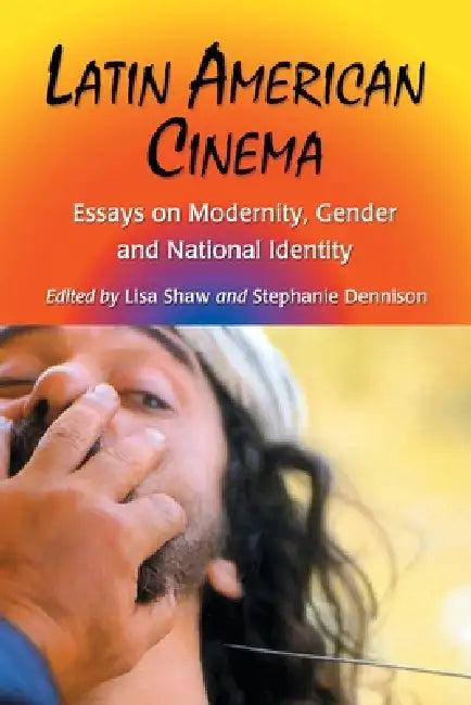Latin American Cinema (English, Lisa Shaw | Stephanie Dennison)