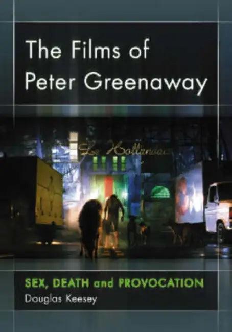 The Films of Peter Greenaway (English, Douglas Keesey)