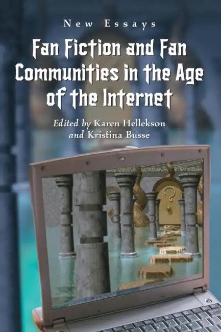 Fan Fiction and Fan Communities in the Age of the Internet (English, Karen Hellekson | Kristina Busse)