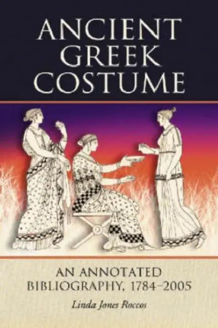 Ancient Greek Costume (English, Linda Jones Roccos)