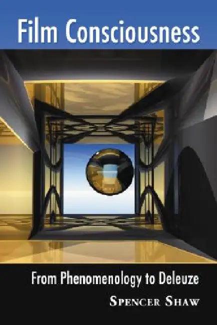 Film Consciousness (English, Spencer Shaw)