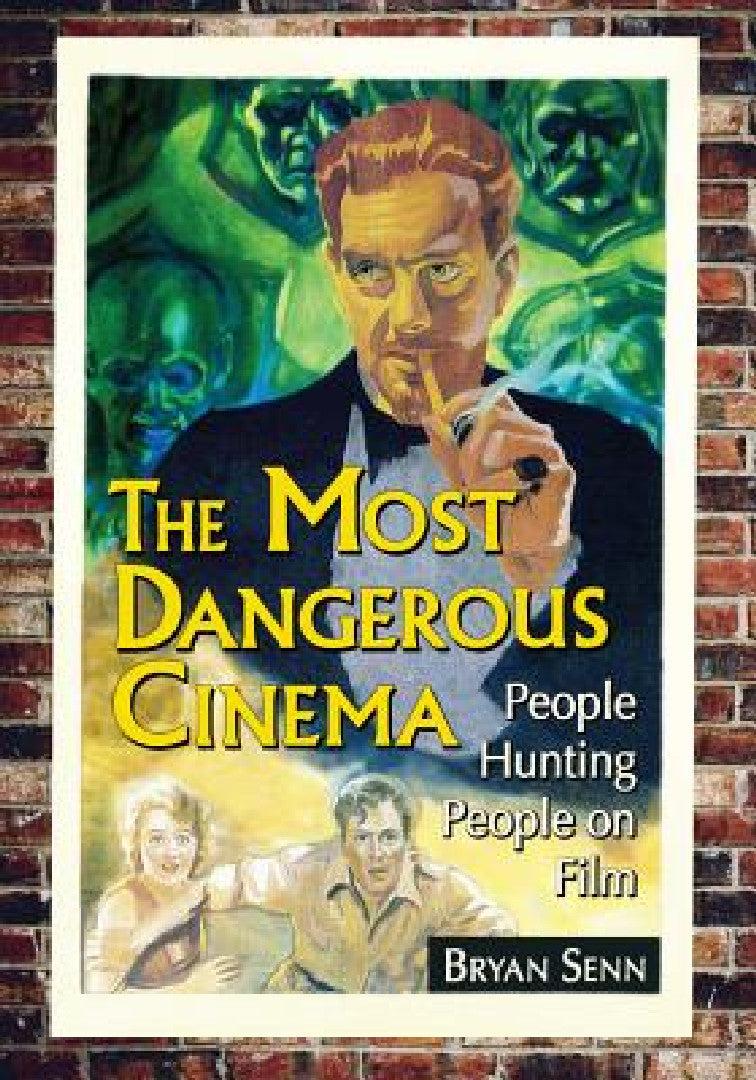 The Most Dangerous Cinema (English, Bryan Senn)
