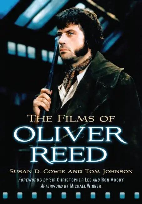 The Films of Oliver Reed (English, Susan D. Cowie | Tom Johnson)