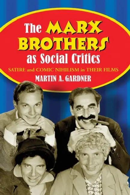 The Marx Brothers as Social Critics (English, Martin A. Gardner)