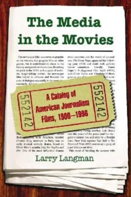 The Media in the Movies (English, Larry Langman)