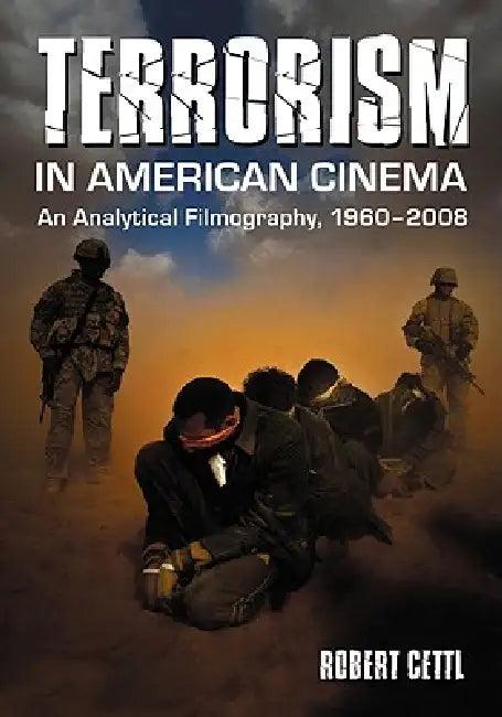 Terrorism in American Cinema (English, Robert Cettl)