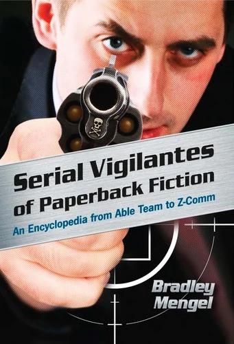 Serial Vigilantes of Paperback Fiction (English, Bradley Mengel)