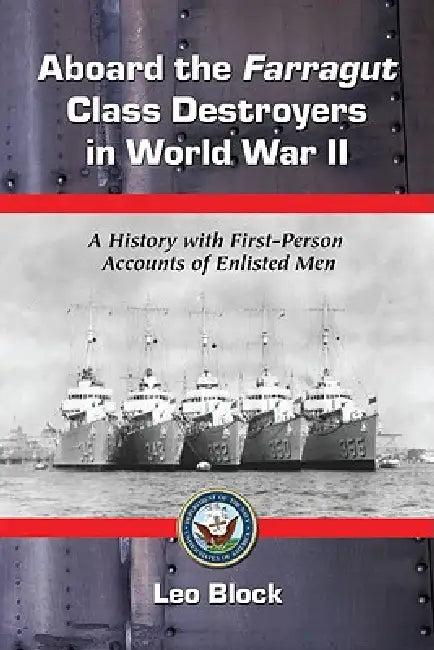 Aboard the Farragut Class Destroyers in World War II (English, Leo Block)