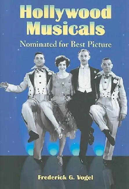 Hollywood Musicals Nominated for Best Picture (English, Frederick G. Vogel)