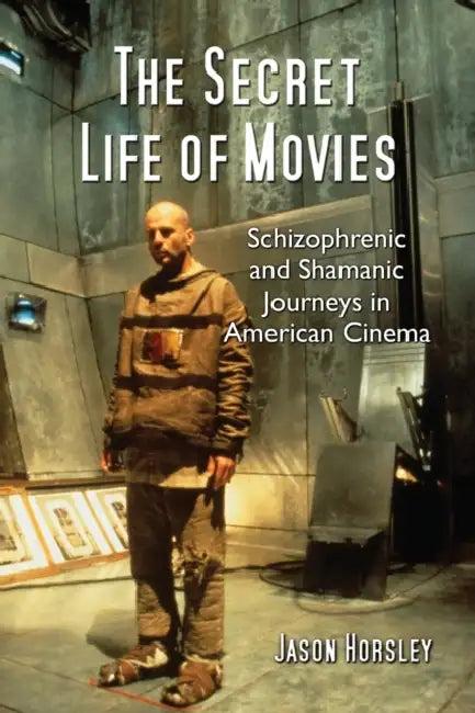 The Secret Life of Movies (English, Jason Horsley)