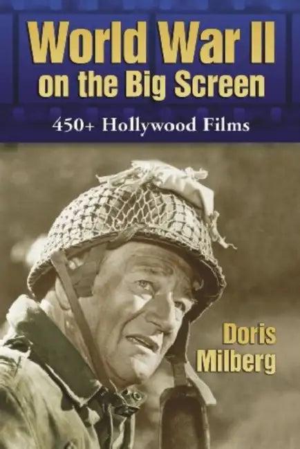 World War II on the Big Screen (English, Doris Milberg)
