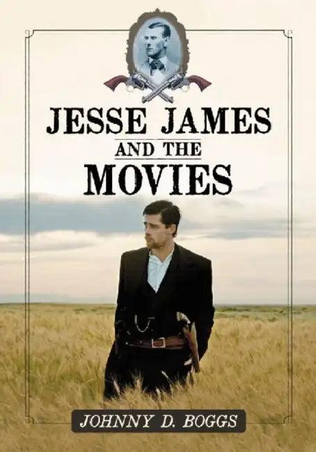 Jesse James and the Movies (English, Johnny D. Boggs)