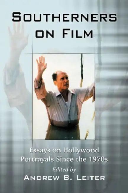 Southerners on Film (English, Andrew B. Leiter)