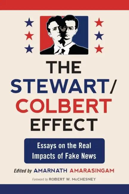 The Stewart/Colbert Effect (English, Amarnath Amarasingam)