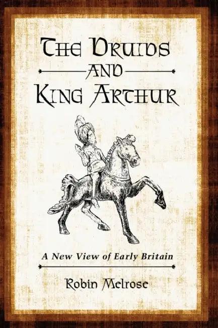 The Druids and King Arthur (English, Robin Melrose)