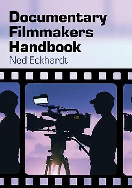 Documentary Filmmakers Handbook (English, Ned Eckhardt)