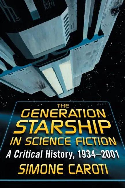The Generation Starship in Science Fiction (English, Simone Caroti)