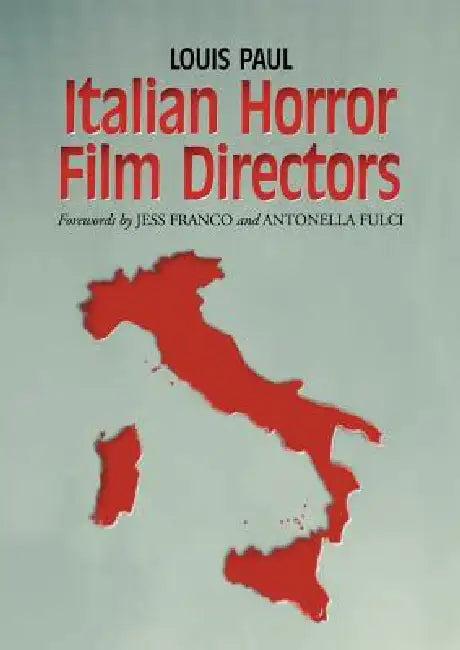Italian Horror Film Directors (English, Louis Paul)