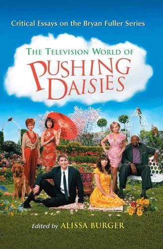 The Television World of Pushing Daisies (English, Alissa Burger)
