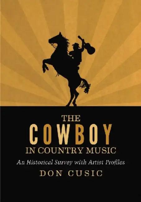 The Cowboy in Country Music (English, Don Cusic)