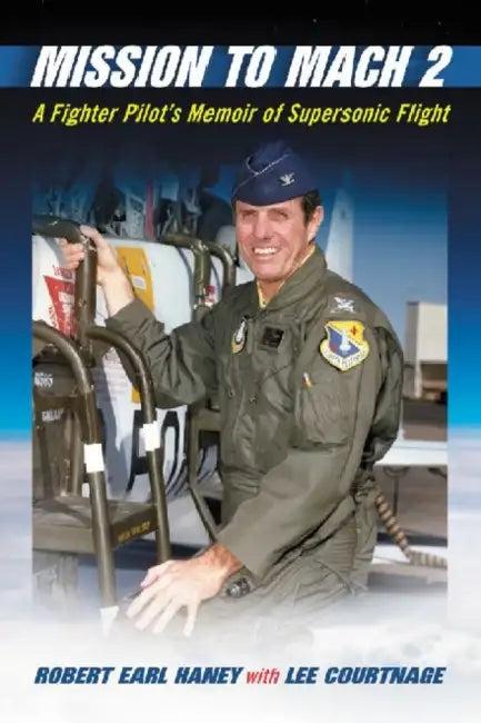 Mission to Mach 2 (English, Robert Earl Haney | Lee Courtnage)