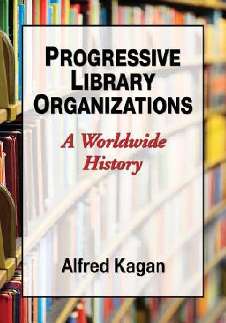 Progressive Library Organizations (English, Alfred Kagan)