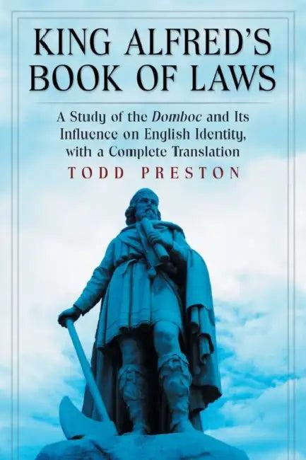 King Alfred's Book of Laws (English, Todd Preston)
