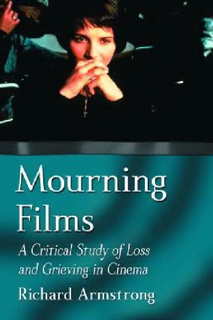 Mourning Films (English, Richard Armstrong)