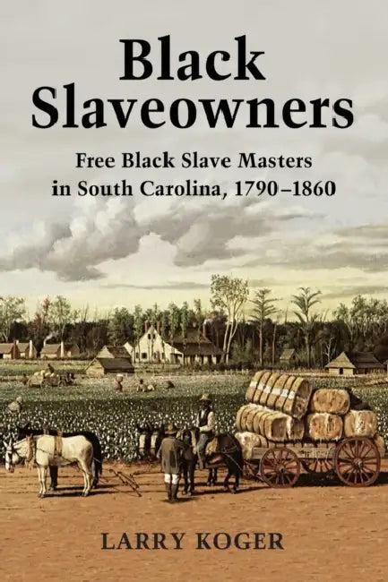 Black Slaveowners (English, Larry Koger)