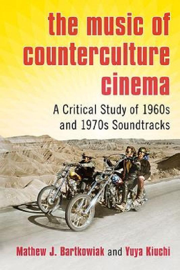 The Music of Counterculture Cinema (English, Mathew J. Bartkowiak | Yuya Kiuchi)