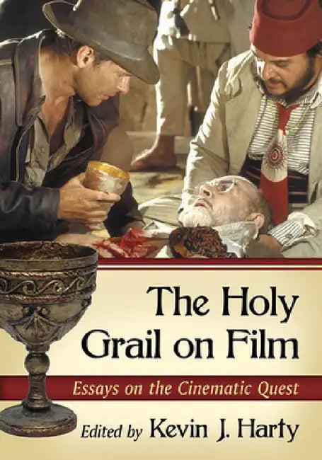 The Holy Grail on Film (English, Kevin J. Harty)