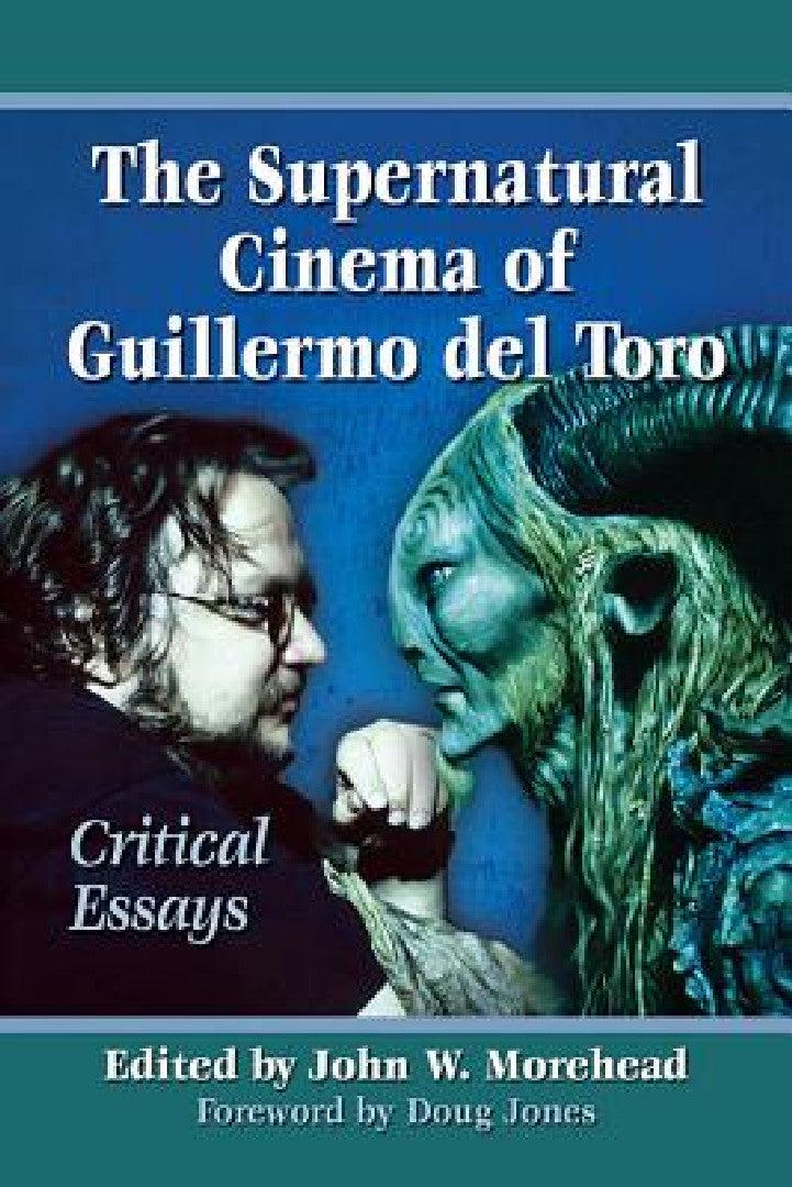 The Supernatural Cinema of Guillermo del Toro (English, John W. Morehead)